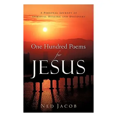 "One Hundred Poems For Jesus" - "" ("Jacob Ned")