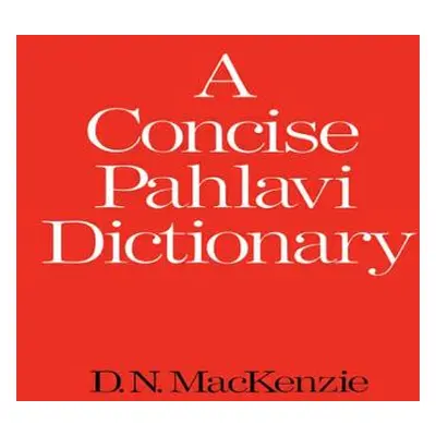 "A Concise Pahlavi Dictionary" - "" ("MacKenzie D. N.")