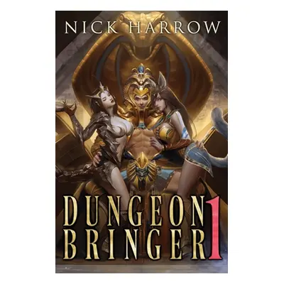 "Dungeon Bringer 1" - "" ("Harrow Nick")