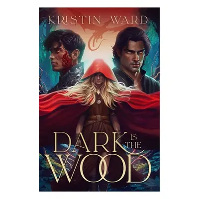 "Dark is the Wood: A Young Adult Fantasy Romance" - "" ("Ward Kristin")