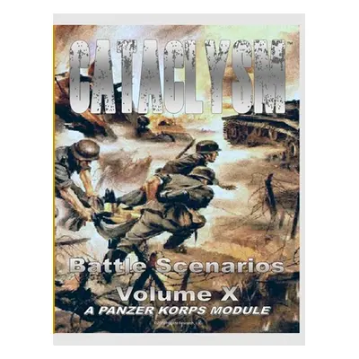 "Cataclysm: Panzer Korps Scenario Book X" - "" ("Granillo Manny")