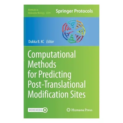 "Computational Methods for Predicting Post-Translational Modification Sites" - "" ("Kc Dukka B."