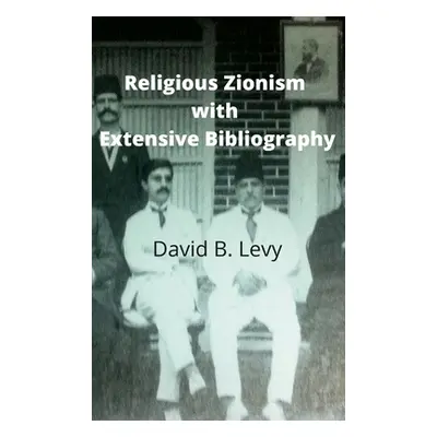 "Religious Zionism with Extensive Bibliography" - "" ("Levy David B.")