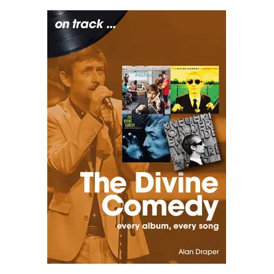 "The Divine Comedy: Every Album, Every Song" - "" ("Draper Alan")