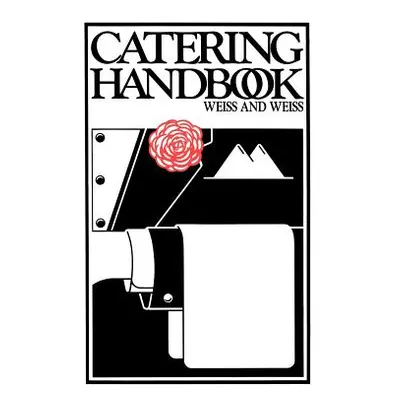 "Catering Handbook" - "" ("Weiss Edith")