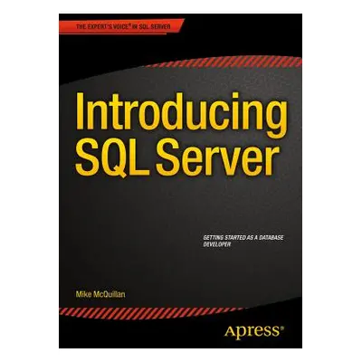 "Introducing SQL Server" - "" ("McQuillan Mike")