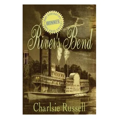 "River's Bend" - "" ("Russell Charlsie")