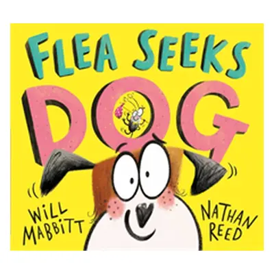 "Flea Seeks Dog" - "" ("Mabbitt Will")