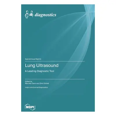 "Lung Ultrasound: A Leading Diagnostic Tool" - "" ("Demi Marcello")