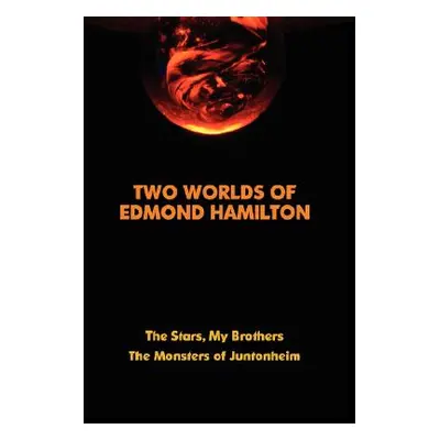 "Two Worlds of Edmond Hamilton" - "" ("Hamilton Edmond")