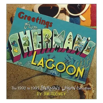 "Greetings from Sherman's Lagoon" - "" ("Toomey Jim")