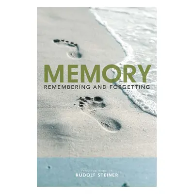 "Memory: Remembering and Forgetting" - "" ("Steiner Rudolf")