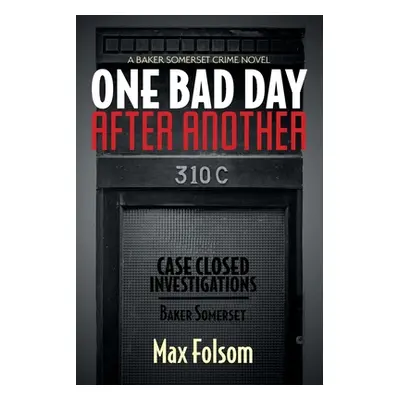 "One Bad Day After Another" - "" ("Folsom Max")