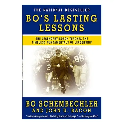 "Bo's Lasting Lessons: The Legendary Coach Teaches the Timeless Fundamentals of Leadership" - ""