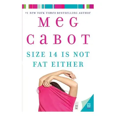 Size 14 Is Not Fat Either (Cabot Meg)