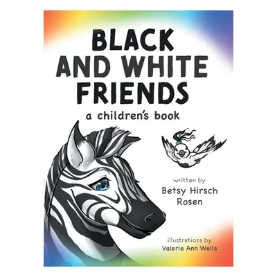 "Black and White Friends" - "" ("Rosen Betsy Hirsch")