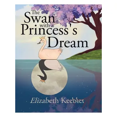 "The Swan with a Princess's Dream" - "" ("Keebler Elizabeth")