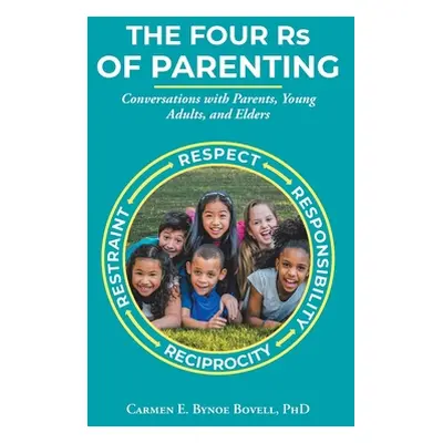 "The Four Rs of Parenting" - "" ("Bovell Carmen E. Bynoe")