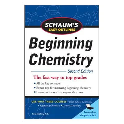 "Schaum's Easy Outline of Beginning Chemistry, Second Edition" - "" ("Goldberg David")