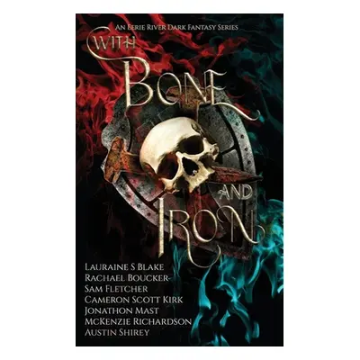 "With Bone and Iron" - "" ("Boucker Rachael")