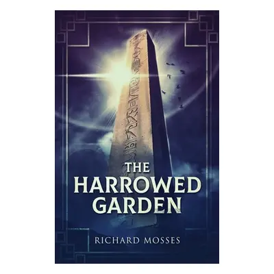 "The Harrowed Garden" - "" ("Mosses Richard")