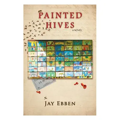 "Painted Hives" - "" ("Ebben Jay")