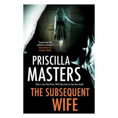 "The Subsequent Wife" - "" ("Masters Priscilla")