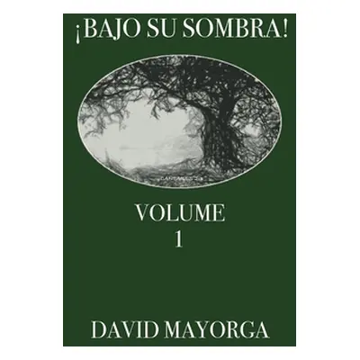 "Bajo Su Sombra! Volumen 1" - "" ("Mayorga David")