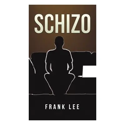 "Schizo" - "" ("Lee Frank")