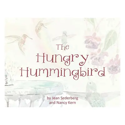 "The Hungry Hummingbird" - "" ("Sederberg Jean")