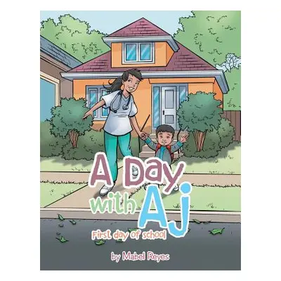 "A Day with Aj: First Day of School" - "" ("Reyes Mabel")