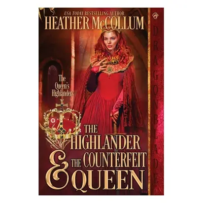 "The Highlander & The Counterfeit Queen" - "" ("McCollum Heather")