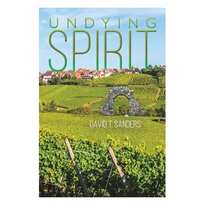 "Undying Spirit" - "" ("Sanders David T.")