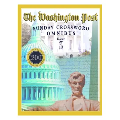 "The Washington Post Sunday Crossword Omnibus, Volume 3" - "" ("Mackaye William R.")