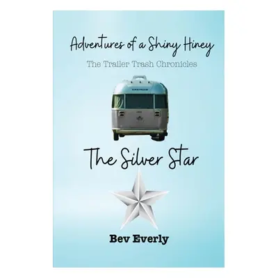 "The Silver Star" - "" ("Everly Bev")