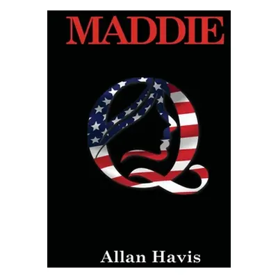 "Maddie Q" - "" ("Havis Allan")