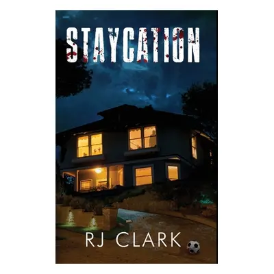 "Staycation" - "" ("Clark Rj")