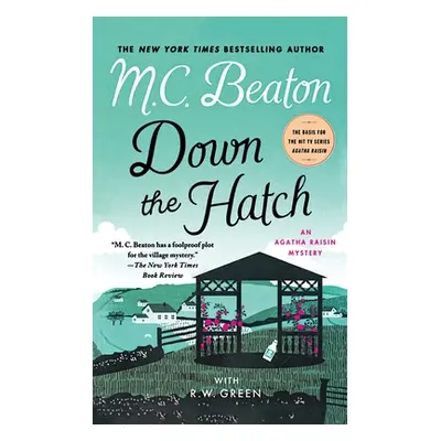 "Down the Hatch: An Agatha Raisin Mystery" - "" ("Beaton M. C.")