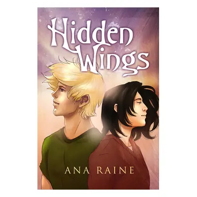 "Hidden Wings: Volume 1" - "" ("Raine Ana")