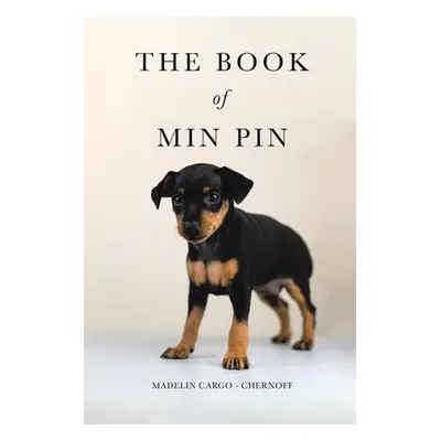 "The Book of Min Pin" - "" ("Cargo -. Chernoff Madelin")