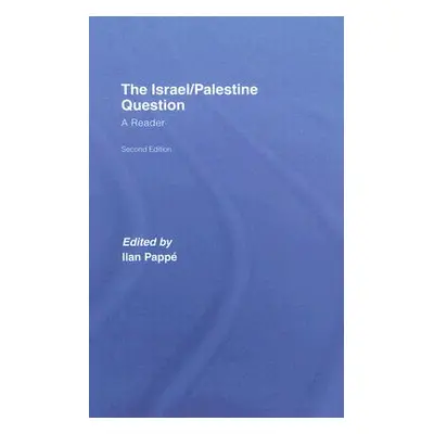 "The Israel/Palestine Question: A Reader" - "" ("Papp Ilan")