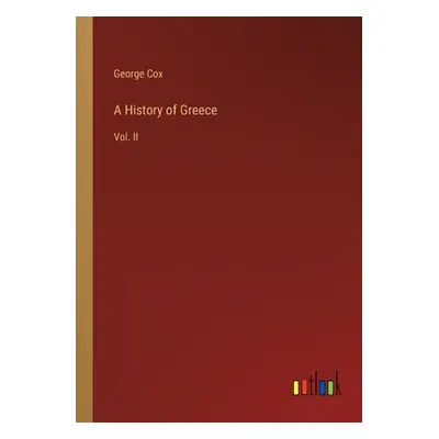 "A History of Greece: Vol. II" - "" ("Cox George")