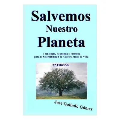 "Salvemos Nuestro Planeta" - "" ("Galindo Jos")