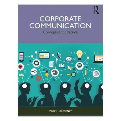 "Corporate Communication: Concepts and Practice" - "" ("Jethwaney Jaishri")