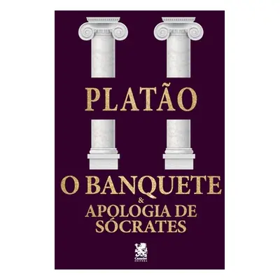 "O Banquete & Apologia de Scrates" - "" ("Plato Plato")