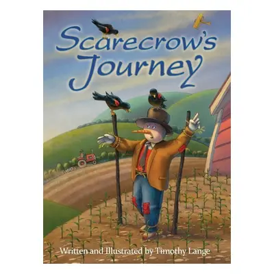 "Scarecrow's Journey" - "" ("Lange Timothy")