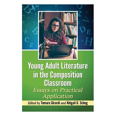 "Young Adult Literature in the Composition Classroom: Essays on Practical Application" - "" ("Gi