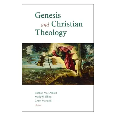 "Genesis and Christian Theology" - "" ("MacDonald Nathan")