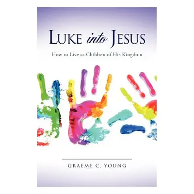 "Luke into Jesus" - "" ("Young Graeme C.")