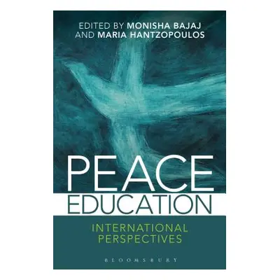 "Peace Education: International Perspectives" - "" ("Bajaj Monisha")